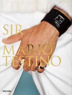 Mario Testino. SIR. Trade Edition. Ediz. multilingue di Patrick Kinmonth, Pierre Borhan edito da Taschen