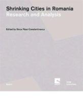 Shrinking cities in Romania. Ediz. rumena e inglese vol.1-2 edito da Dom Publishers