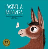 L'asinella Baldomera. Ediz. a colori di Enrique G. Ballesteros, Ismael F. Arias edito da Nube Ocho
