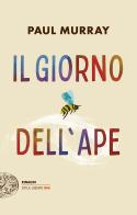 Il giorno dell'ape di Paul Murray edito da Einaudi