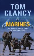 Marines. Tutti i segreti delle forze da sbarco americane di Tom Clancy edito da Rusconi Libri