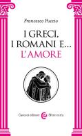 I Greci, i Romani e... l'amore edito da Carocci