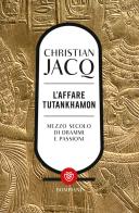 L' affare Tutankhamon di Christian Jacq edito da Bompiani