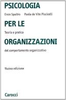 Psicologia per le organizzazioni di Enzo Spaltro, Paola De Vito Piscicelli edito da Carocci