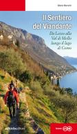 Il sentiero del viandante. Da Lecco alla Val di Mello lungo il Lago di Como di Albano Marcarini edito da Ediciclo