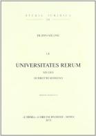 Le universitates rerum. Studio di diritto romano (rist. anast. 1894) di Ferdinando Milone edito da L'Erma di Bretschneider