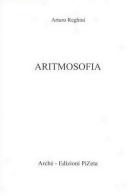 Aritmosofia di Arturo Reghini edito da Arché