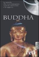 Buddha. Le musiche che ci accompagnano verso la conoscenza e la saggezza. CD Audio edito da Red Edizioni