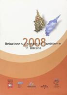 Relazione sullo stato dell'ambiente in Toscana 2008 edito da EDIFIR