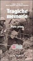 Tragiche memorie. Racconti ed episodi della II guerra mondiale edito da Alzani