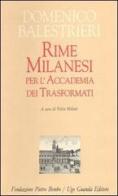 Rime Milanesi per l'Accademia dei trasformati di Domenico Balestrieri edito da Guanda