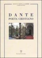 Dante poeta cristiano edito da Polistampa