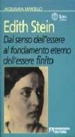 Edith Stein. Dal senso dell'essere al fondamento eterno dell'essere finito di Marcello Acquaviva edito da Armando Editore