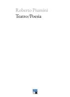 Teatro/poesia di Roberto Piumini edito da Oligo