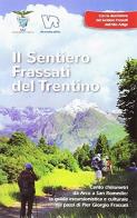 Il sentiero Frassati del Trentino edito da Rendena