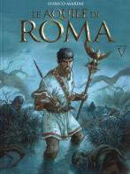 Le aquile di Roma vol. 5 di Enrico Marini edito da Panini Comics