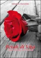 Petali di vita. ...Sogni, speranze emozioni di Salvatore Zazzarino edito da Youcanprint