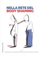 Nella rete del body shaming. Riflessioni teoriche e una ricerca internazionale edito da Rosenberg & Sellier