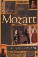 Mozart. Il genio giovane di Alberto Conforti edito da Mondadori