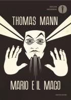 Mario e il mago di Thomas Mann edito da Mondadori