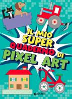 Il mio superquaderno di pixel art. Ediz. a colori edito da Giunti Editore