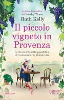 Il piccolo vigneto in Provenza di Kelly Ruth edito da Newton Compton Editori