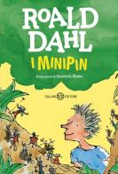 I Minipin di Roald Dahl edito da Salani