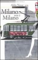 Milano non è Milano di Aldo Nove edito da Laterza