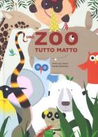 Uno zoo tutto matto. Ediz. a colori di Pimm Van Hest, Kerstin Zebransky edito da Clavis