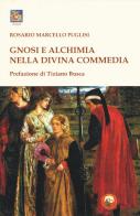 Gnosi e alchimia nella «Divina Commedia» di Rosario Marcello Puglisi edito da Tipheret