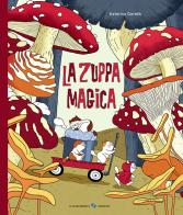 La zuppa magica. Ediz. a colori di Katerina Gorelik edito da La Margherita