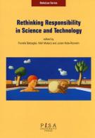 Rethinking responsibility in science and technology edito da Pisa University Press