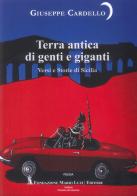 Terra antica di genti e giganti. Versi e storie di Sicilia di Giuseppe Cardello edito da Fondazione Mario Luzi