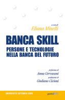 Banca skill. Persone e tecnologie nella banca del futuro edito da Guerini Next