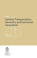 Optimal transportation, geometry and functional inequalities edito da Scuola Normale Superiore
