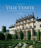 Ville venete. Civiltà di villa nel dominio di Terraferma. Ediz. inglese di Francesco Monicelli, Cesare Gerolimetto edito da Arsenale