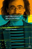 Autobiografia involontaria di Maurizio Nichetti edito da Bietti