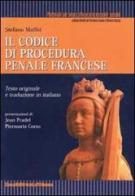 Il codice di procedura penale francese. Testo originale e traduzione in italiano edito da La Tribuna