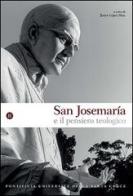 San Josemaría e il pensiero teologico vol.2 edito da Edusc