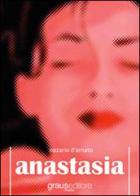 Anastasia di Nazario D'Amato edito da Graus Edizioni