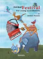 Animal festival. For young accordionists di Stefano Pezzato edito da Sinfonica Jazz Ediz. Musicali
