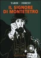 Il signore di Montetetro di Jacques Tardi, Jean-Claude Forest edito da Coconino Press