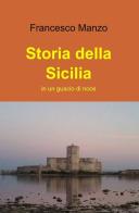 Storia della Sicilia di Francesco Manzo edito da ilmiolibro self publishing