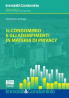 Il condominio e gli adempimenti in materia di privacy di Gianfranco Di Rago edito da Maggioli Editore