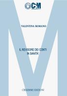 Il revisore dei conti in sanità di Valentina Romano edito da Ciessemme Edizioni