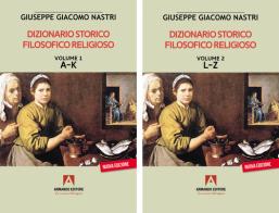 Dizionario storico filosofico religioso vol.2 di Giuseppe Giacomo Nastri edito da Armando Editore