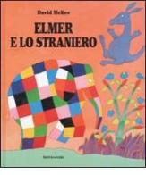 Elmer e lo straniero di David McKee edito da Mondadori