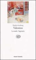Valentino-La madre-Sagittario di Natalia Ginzburg edito da Einaudi