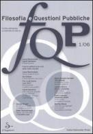 FQP. Filosofia e questioni pubbliche (2006) vol.1 edito da Il Saggiatore