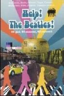 Help! The Beatles! 33 giri, 36 canzoni, 40 racconti edito da Lampi di Stampa